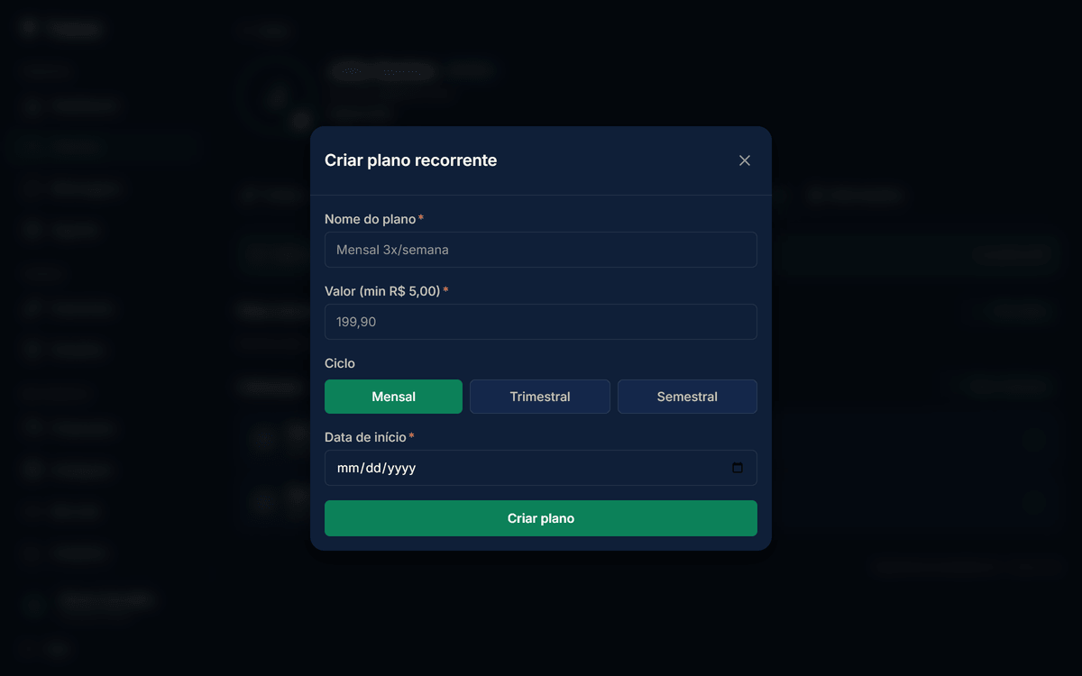 Modal "Criar plano recorrente" mostrando campos Nome do plano, Valor, três botões para o ciclo (Mensal/Trimestral/Semestral) e Data de início